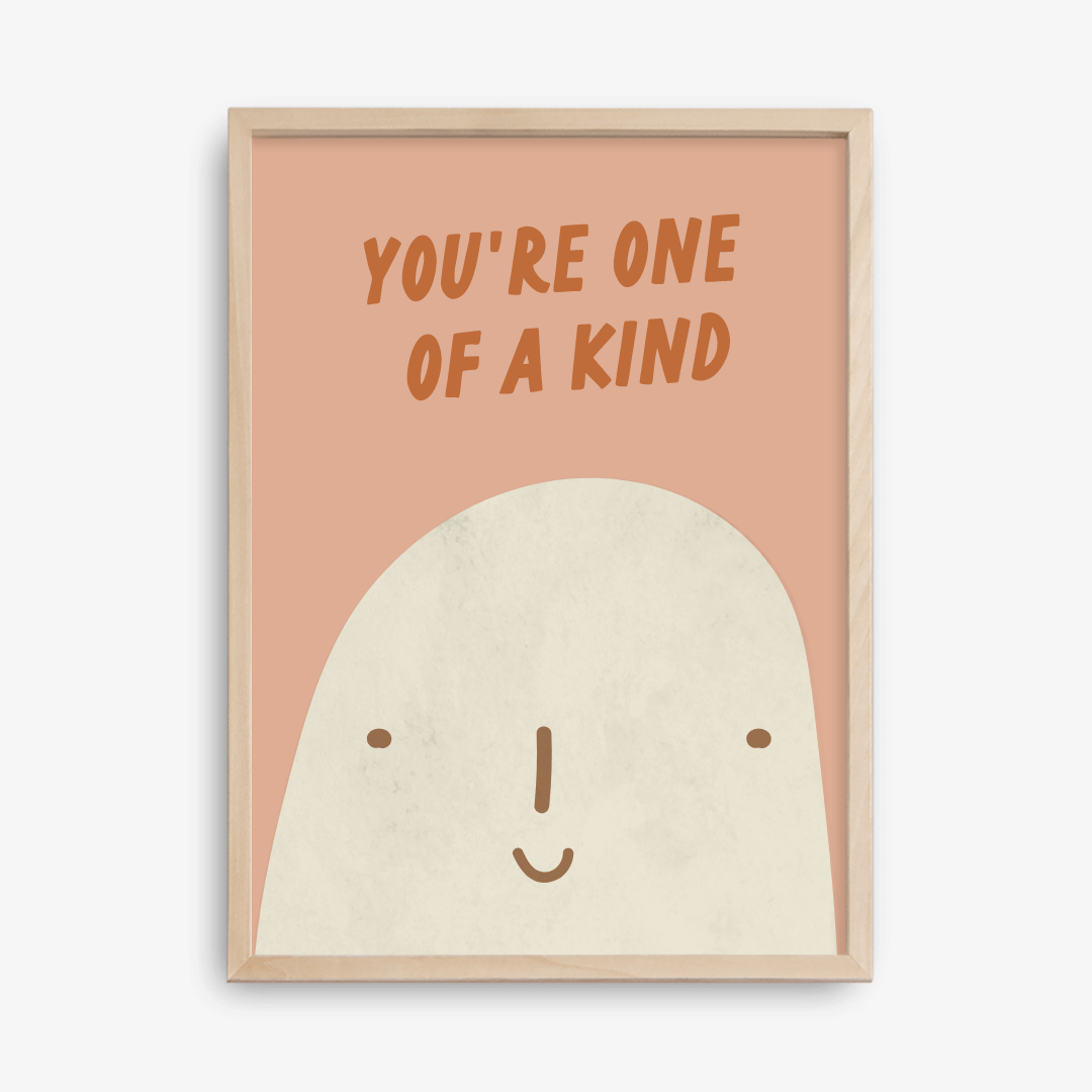 You're one of a kind poster